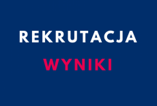 na granatowym tle napis: rekrutacja wyniki