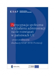 Okładka publikacji Partycypacja społeczna w działaniu administracji na tle rozwiązań w państwach UE