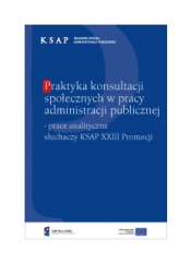 Okładka publikacji Praktyka konsultacji społecznych w pracy administracji publicznej